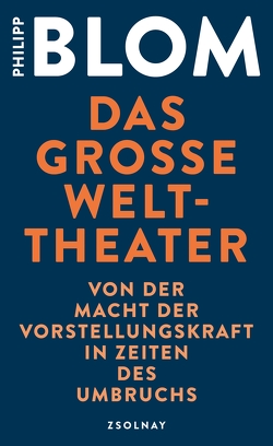 Das große Welttheater von Blom,  Philipp