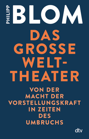 Das große Welttheater von Blom,  Philipp