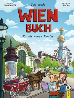 Das große Wien-Buch für die ganze Familie von Fürnhammer,  Arthur, Rivero,  Nicolas