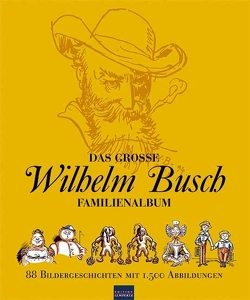 Das große Wilhelm Busch Familienalbum von Busch,  Wilhelm