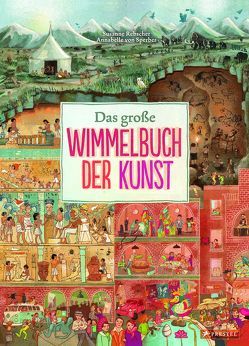 Das große Wimmelbuch der Kunst von Rebscher,  Susanne, Sperber,  Annabelle von