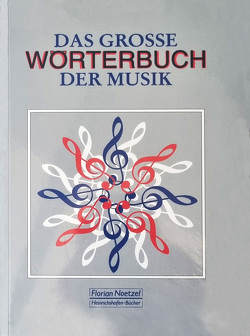 Das grosse Wörterbuch der Musik von Hirsch,  Ferdinand, Zelton,  Heinrich