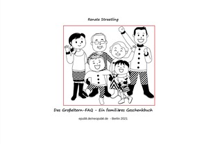 Das Großeltern-FAQ – Ein familiäres Geschenkbuch von Straetling,  Renate