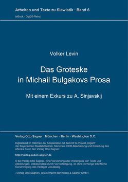 Das Groteske in Michail Bulgakovs Prosa von Levin,  Volker