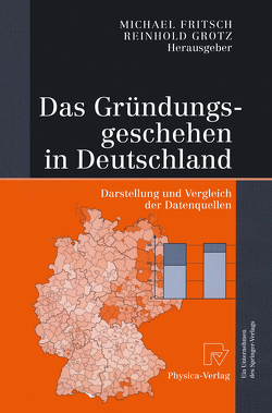 Das Gründungsgeschehen in Deutschland von Fritsch,  Michael, Grotz,  Reinhold