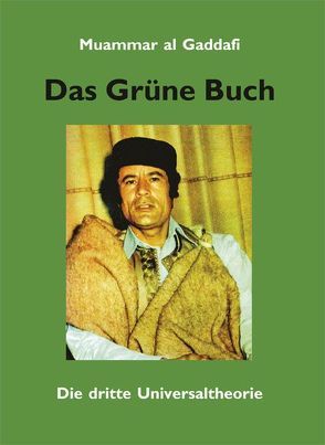 Das Grüne Buch von Gaddafi,  Muammar al