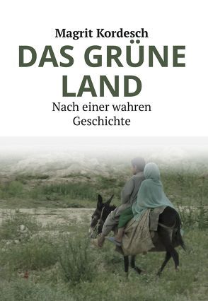 DAS GRÜNE LAND von Kordesch,  Magrit