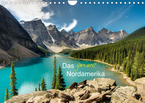 Das „grüne“ Nordamerika – Kanada und USA (Wandkalender 2023 DIN A4 quer) von Lindl,  Stefan