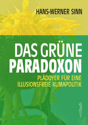 Das grüne Paradoxon von Kohl,  Dirk, Sinn,  Hans-Werner