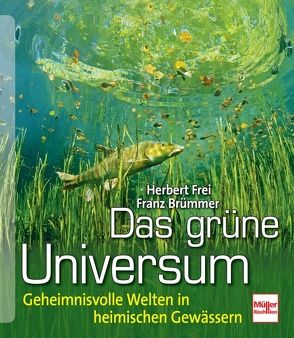 Das grüne Universum von Brümmer,  Franz, Frei,  Herbert