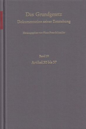 Band 10: Artikel 30 bis 37 sowie gestrichener Artikel 40 „Innerdeutsche Vereinbarungen der Länder“ von Bachmann,  Ulrich, Krämer,  Jutta, Schneider,  Hans P