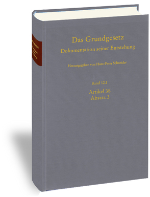 Band 12: Artikel 38 Absatz 3. Teilband I von Krämer,  Jutta, Schneider,  Hans-Peter