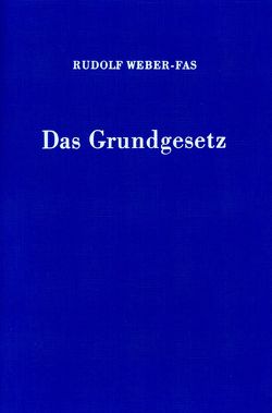 Das Grundgesetz. von Weber-Fas,  Rudolf