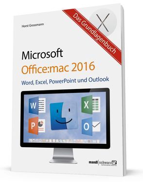 Das Grundlagenbuch zu Office:mac 2016 von Grossmann,  Horst