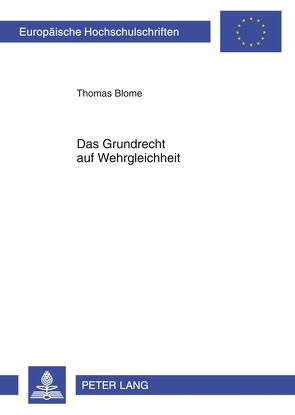 Das Grundrecht auf Wehrgleichheit von Blome,  Thomas