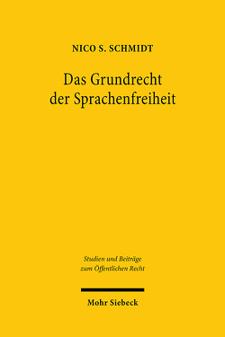 Das Grundrecht der Sprachenfreiheit von Schmidt,  Nico S.
