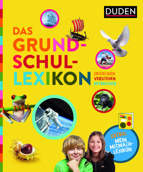 Das Grundschullexikon: Entdecken – Verstehen – Mitmachen von Burkatovski,  Alexander, Fritz,  Wolfgang, Kock,  Hauke, König,  Rudolf, Sauerbier,  Herbert, Theune-Vogt,  Claudia, Vogt,  Uwe, Ziegler,  Thomas