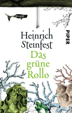 Das grüne Rollo von Steinfest,  Heinrich