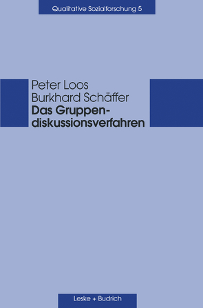 Das Gruppendiskussionsverfahren von Loos,  Peter, Schäffer,  Burkhard