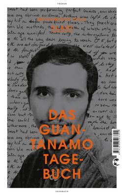 Das Guantanamo-Tagebuch von Slahi,  Mohamedou Ould