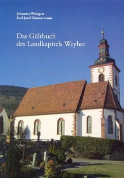 Das Gültbuch des Landkapitels Weyer von Weingart,  Johannes, Zimmermann,  Karl Josef