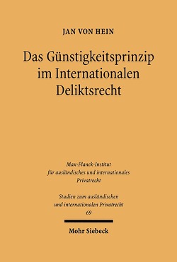 Das Günstigkeitsprinzip im Internationalen Deliktsrecht von von Hein,  Jan