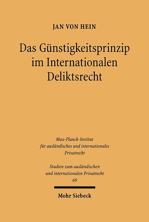 Das Günstigkeitsprinzip im Internationalen Deliktsrecht von von Hein,  Jan