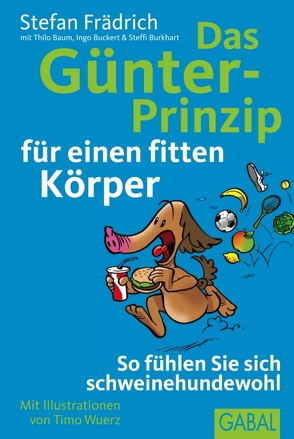 Das Günter-Prinzip für einen fitten Körper von Baum,  Thilo, Buckert,  Ingo, Burkhart,  Steffi, Frädrich,  Stefan