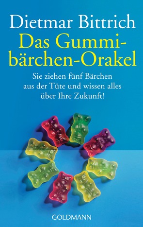 Das Gummibärchen-Orakel von Bittrich,  Dietmar