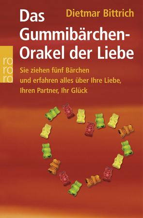 Das Gummibärchen-Orakel der Liebe von Bittrich,  Dietmar
