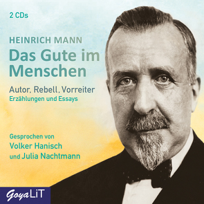 Das Gute im Menschen von Hanisch,  Volker, Mann,  Heinrich, Nachtmann,  Julia