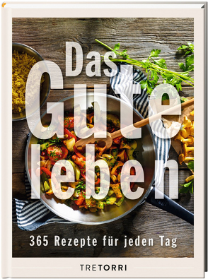 Das Gute leben. von Frenzel,  Ralf