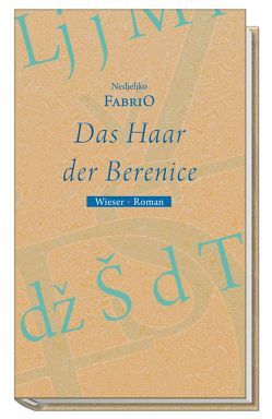 Das Haar der Berenice von Fabrio,  Nedjeljko, Olof,  Klaus Detlef