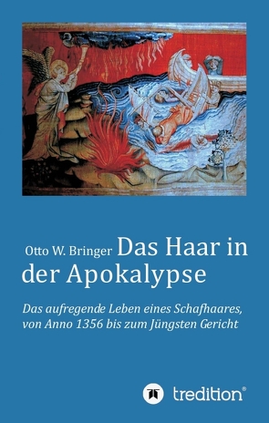 Das Haar in der Apokalypse von Bringer,  Otto W.