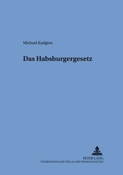 Das Habsburgergesetz von Kadgien,  Michael