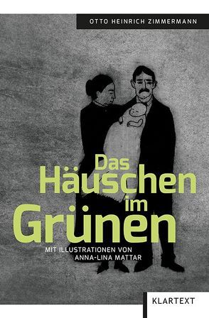 Das Häuschen im Grünen von Mattar,  Anna-Lina, Zimmermann,  Otto Heinrich