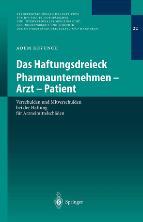 Das Haftungsdreieck Pharmaunternehmen – Arzt – Patient von Koyuncu,  Adem