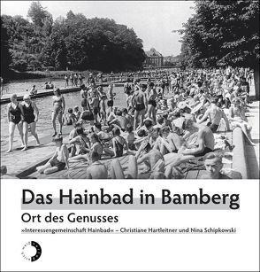 Das Hainbad in Bamberg von Hartleitner,  Christiane, Schipkowski,  Nina
