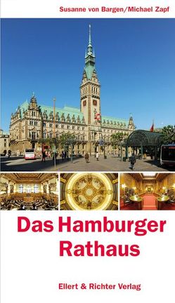 Das Hamburger Rathaus von Bargen,  Susanne von, Zapf,  Michael