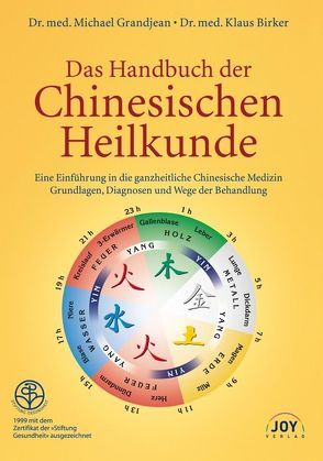 Das Handbuch der Chinesischen Heilkunde von Birker,  Klaus, Grandjean,  Michael