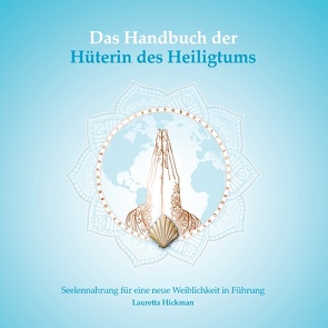 Das Handbuch der Hüterin des Heiligtums von Hickman,  Lauretta