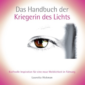Das Handbuch der Kriegerin des Lichts von Hickman,  Lauretta