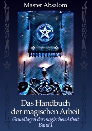 Das Handbuch der magischen Arbeit von Absalom,  Master