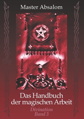 Das Handbuch der magischen Arbeit von Absalom,  Master