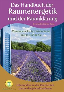 Das Handbuch der Raumenergetik und der Raumklärung von Mazza,  Dr. Ernestina