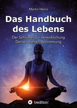 Das Handbuch des Lebens von Heinz,  Martin
