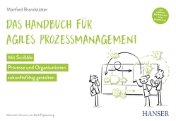 Das Handbuch für agiles Prozessmanagement von Brandstätter,  Manfred