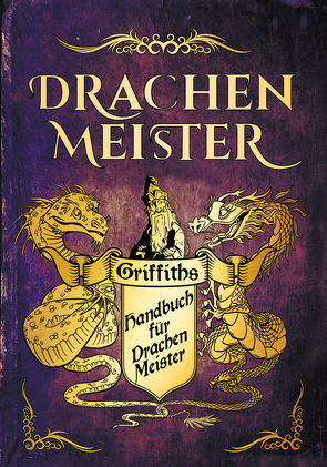 Das Handbuch für Drachenmeister von West,  Tracey
