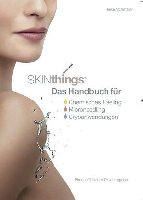 Das Handbuch für Chemisches Peeling Microneedling Cryoanwendungen von Schnitzler,  Heike