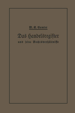 Das Handelsregister und seine Rechtsverhältnisse von Samter,  M. Karl